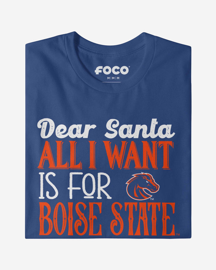 Boise State Broncos All I Want T-Shirt FOCO - FOCO.com