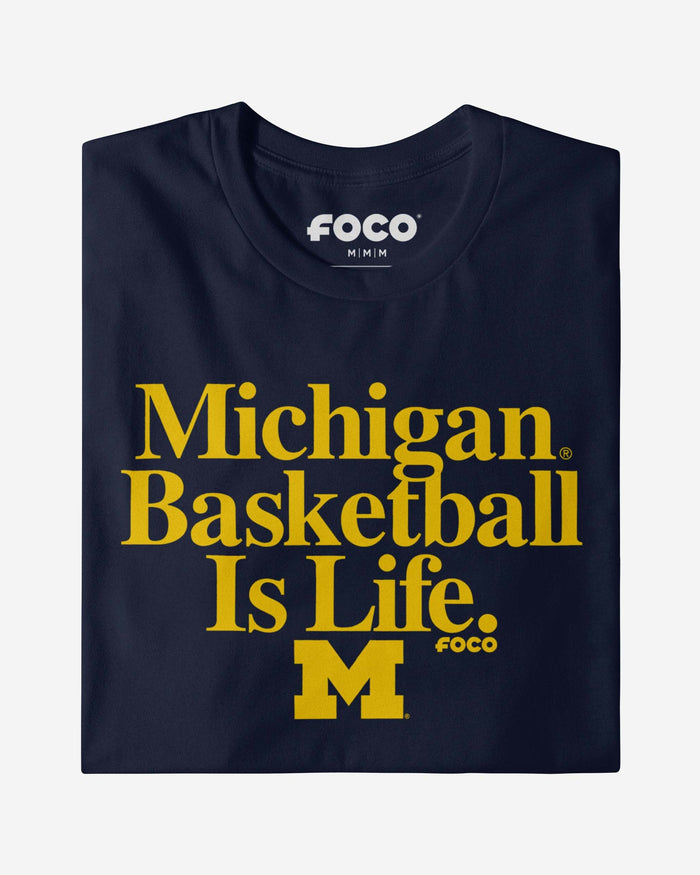 Michigan Wolverines Basketball is Life T-Shirt FOCO - FOCO.com