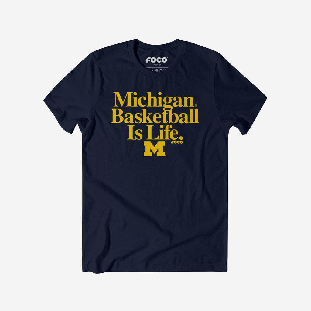Michigan Wolverines Basketball is Life T-Shirt FOCO S - FOCO.com