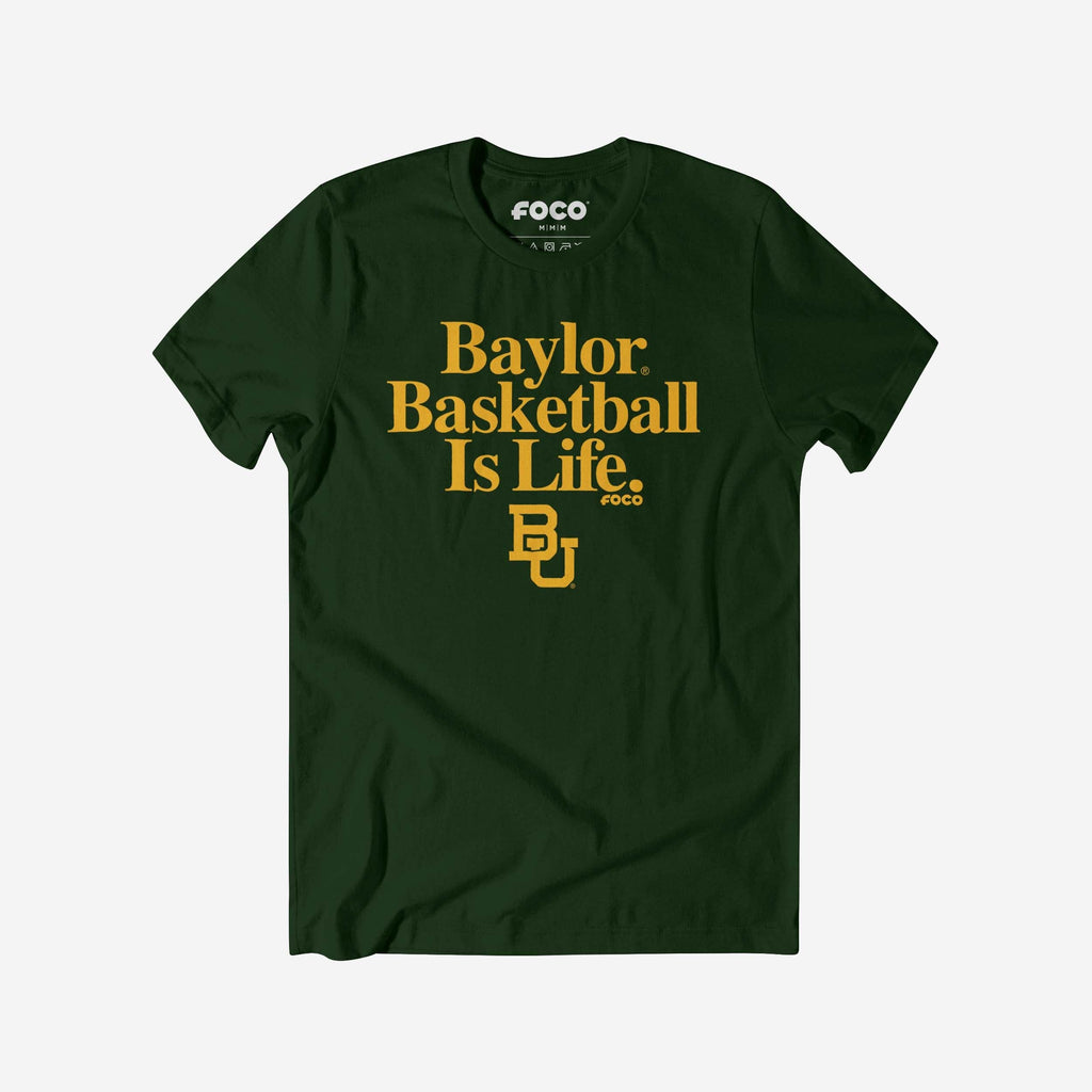Baylor Bears Basketball is Life T-Shirt FOCO S - FOCO.com