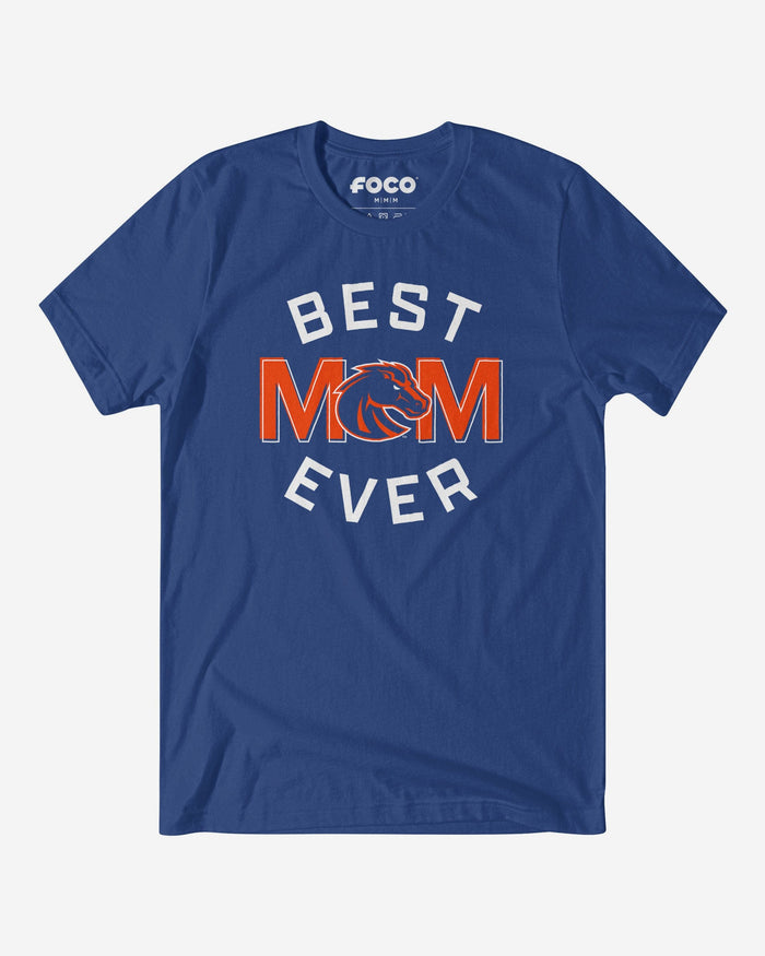 Boise State Broncos Best Mom Ever Arched T-Shirt FOCO S - FOCO.com