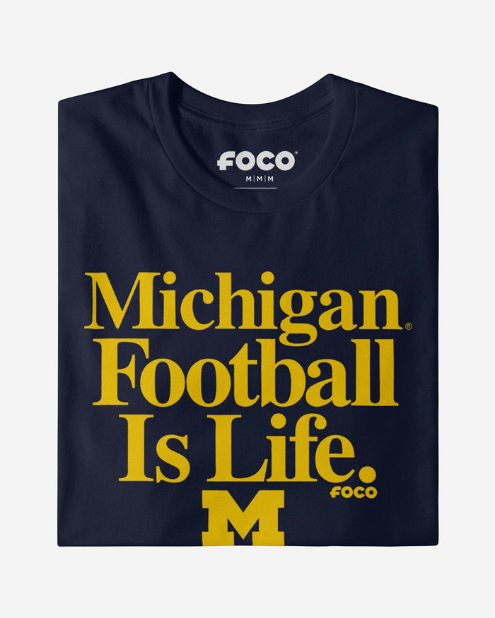 Michigan Wolverines Football is Life T-Shirt FOCO - FOCO.com