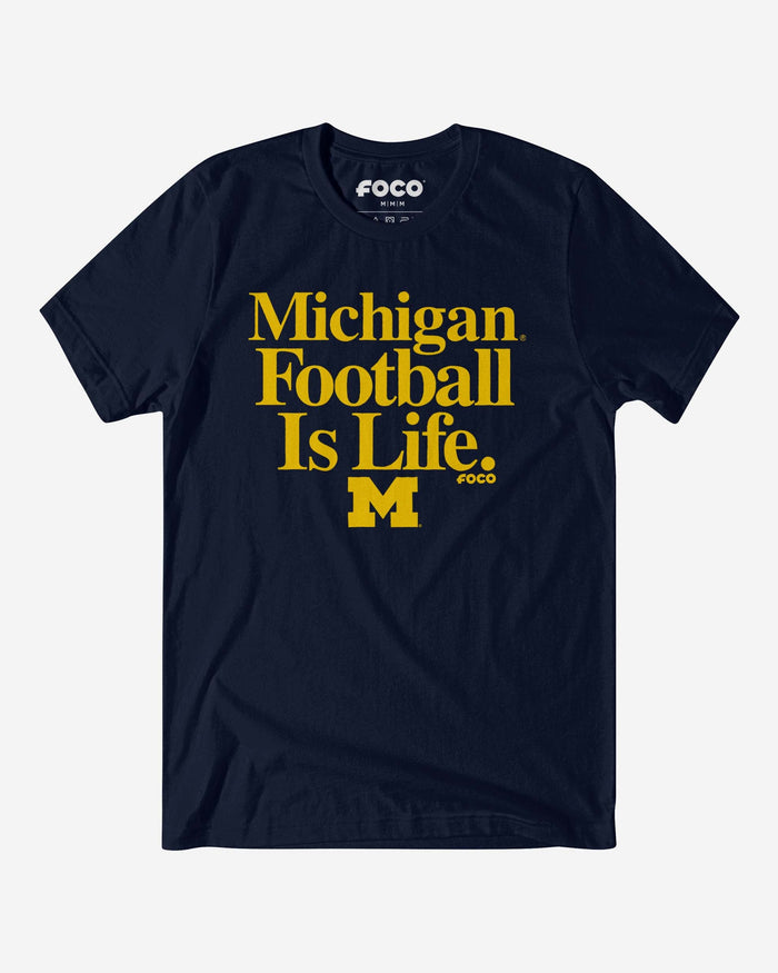 Michigan Wolverines Football is Life T-Shirt FOCO S - FOCO.com