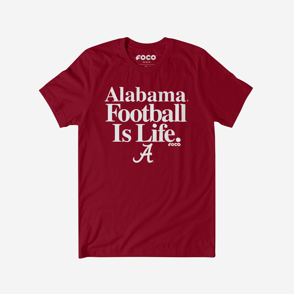 Alabama Crimson Tide Football is Life T-Shirt FOCO S - FOCO.com