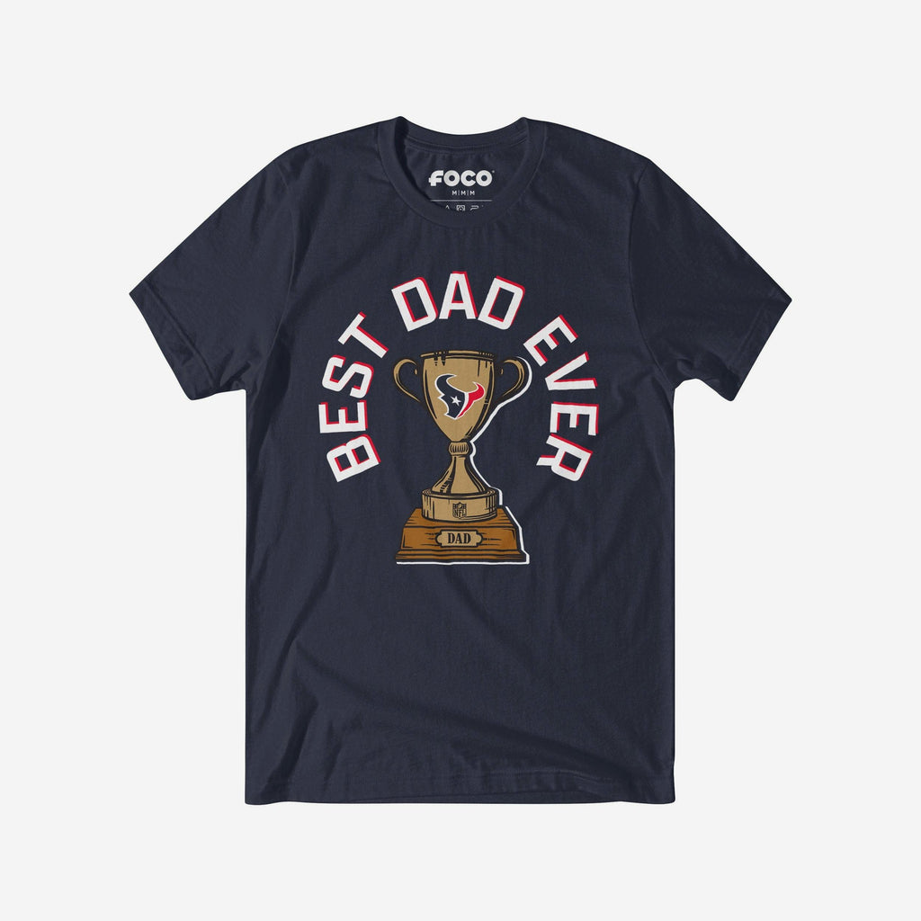 Houston Texans Best Dad Ever Trophy T-Shirt FOCO S - FOCO.com
