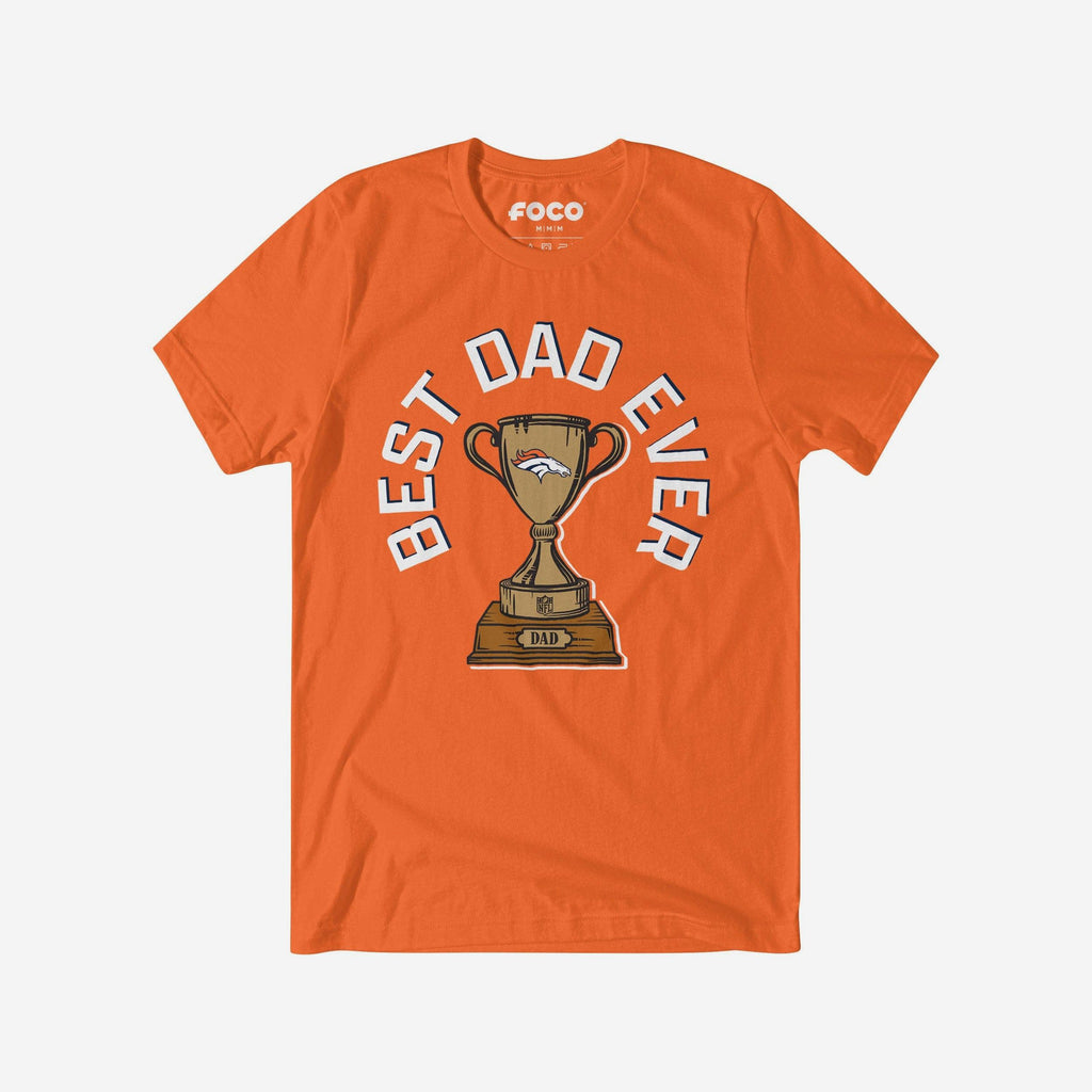 Denver Broncos Best Dad Ever Trophy T-Shirt FOCO S - FOCO.com