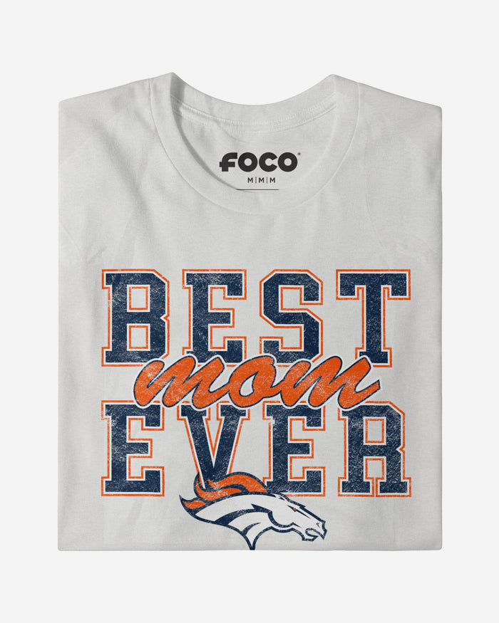 Denver Broncos Best Mom Ever Stacked T-Shirt FOCO - FOCO.com