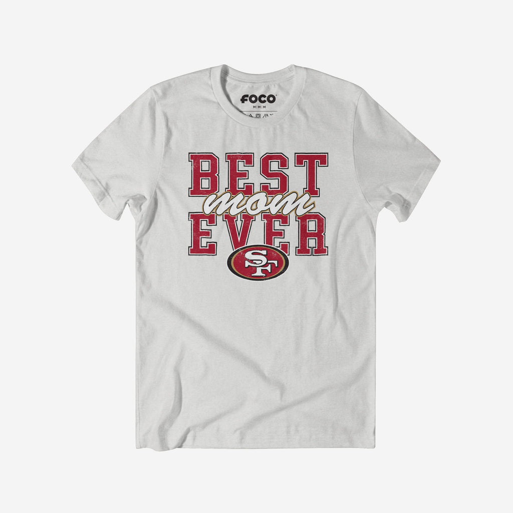 San Francisco 49ers Best Mom Ever Stacked T-Shirt FOCO S - FOCO.com