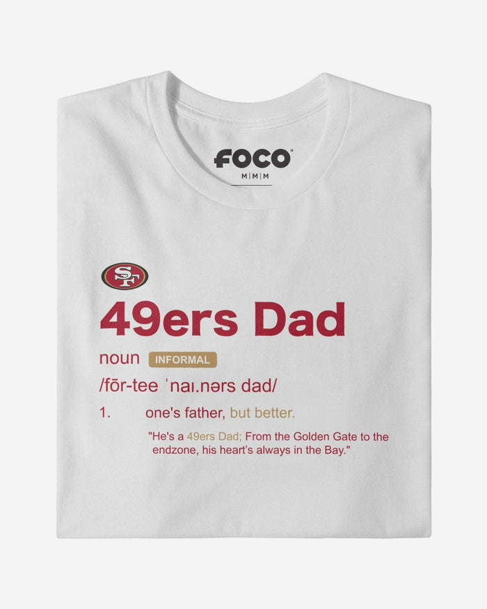 San Francisco 49ers Dad Definition T-Shirt FOCO S - FOCO.com