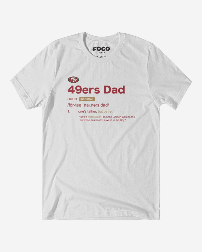 San Francisco 49ers Dad Definition T-Shirt FOCO S - FOCO.com