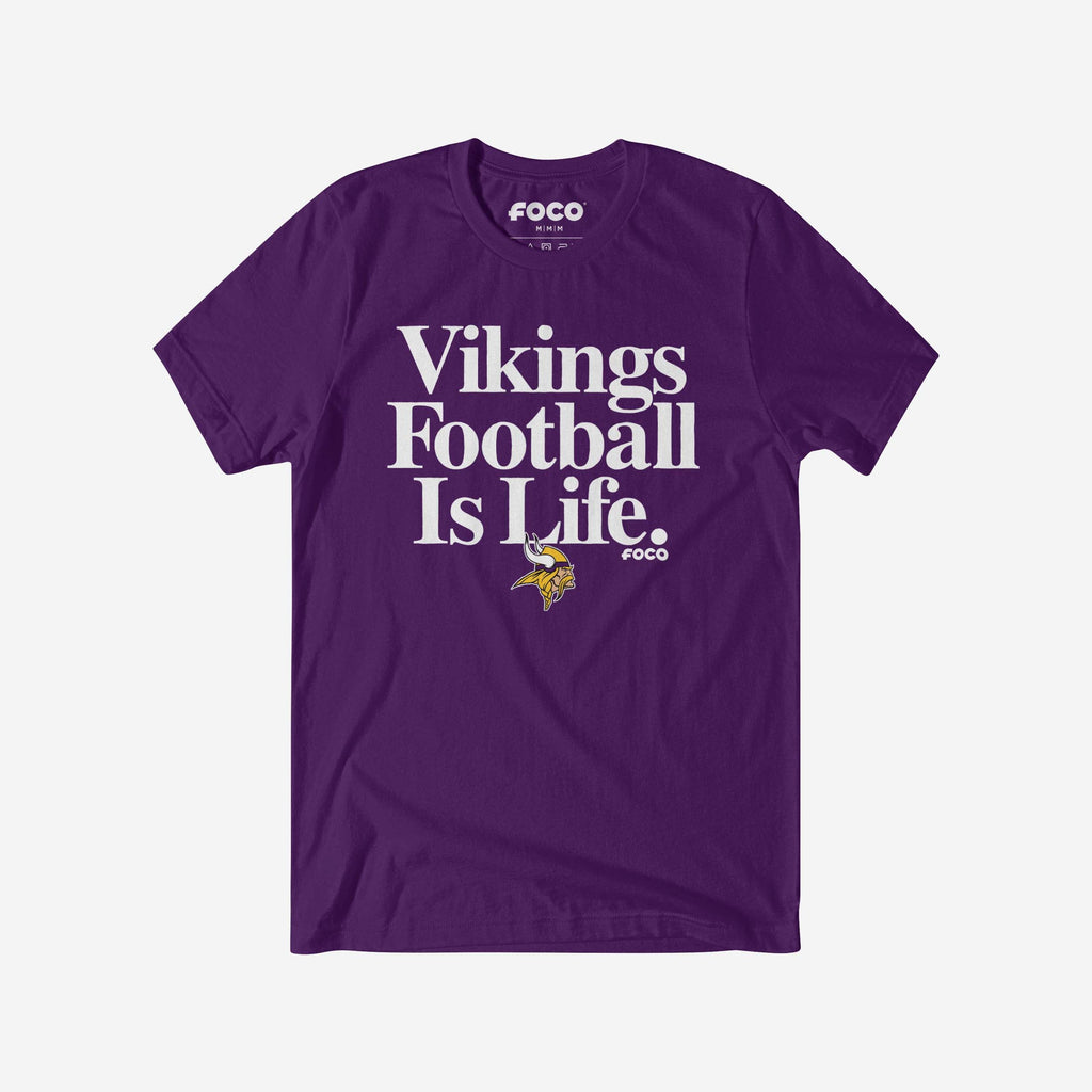 Minnesota Vikings Football is Life T-Shirt FOCO S - FOCO.com