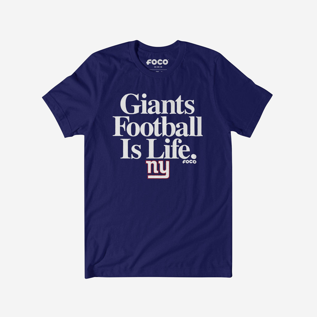 New York Giants Football is Life T-Shirt FOCO S - FOCO.com