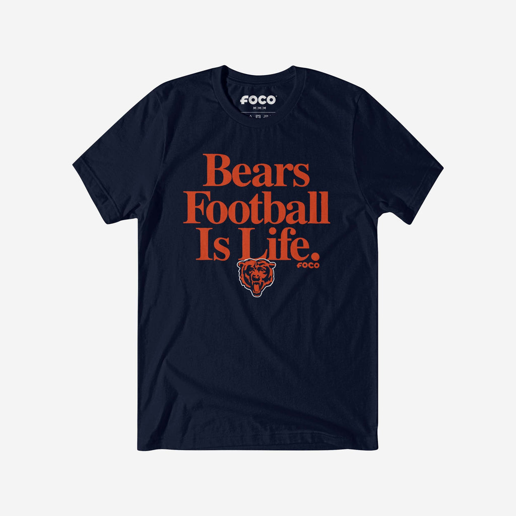 Chicago Bears Football is Life T-Shirt FOCO S - FOCO.com