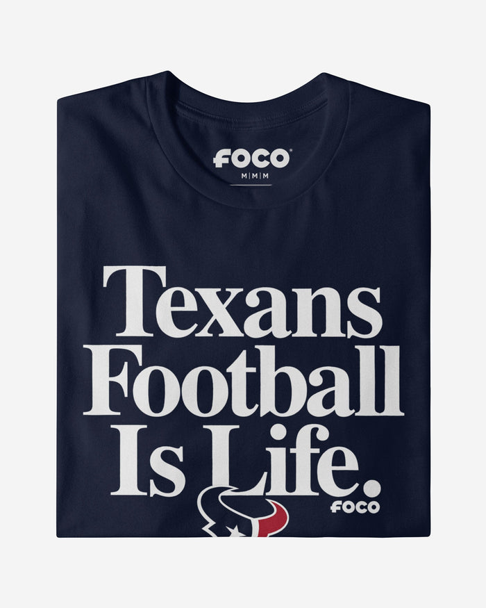 Houston Texans Football is Life T-Shirt FOCO - FOCO.com