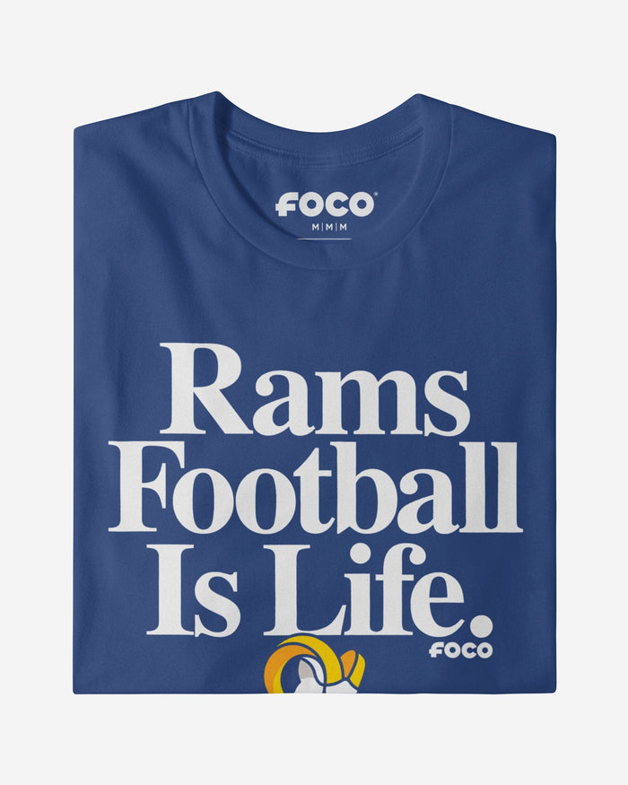 Los Angeles Rams Football is Life T-Shirt FOCO - FOCO.com