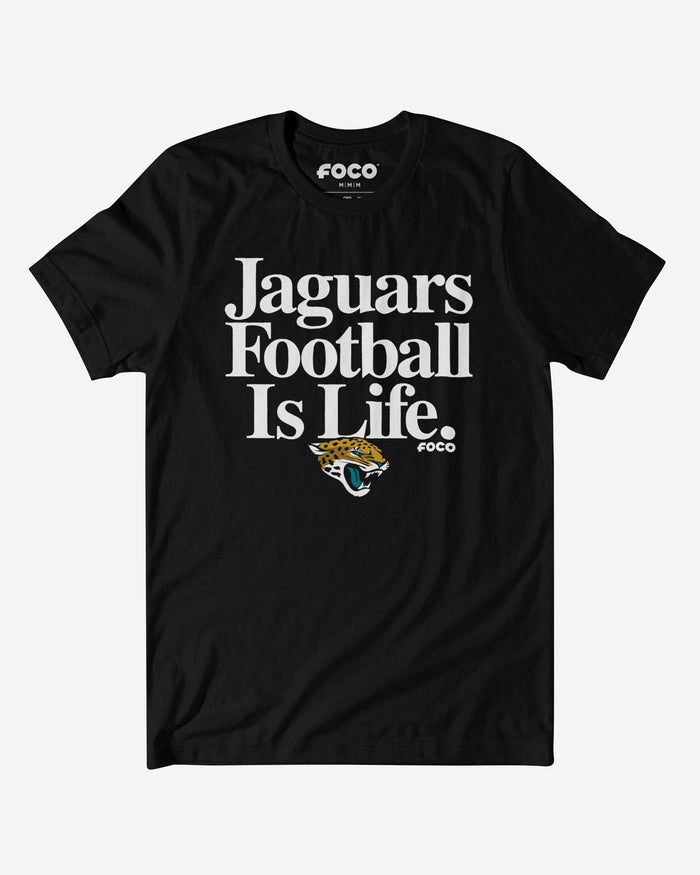 Jacksonville Jaguars Football is Life T-Shirt FOCO S - FOCO.com