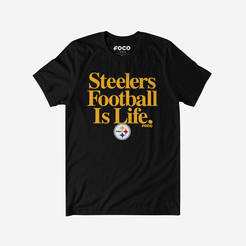 Pittsburgh Steelers Football is Life T-Shirt FOCO S - FOCO.com